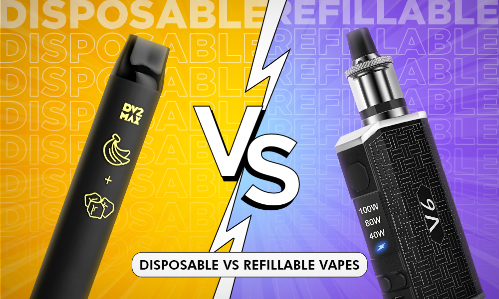 Disposable Vs Refillable Vapes: What Are the Differences